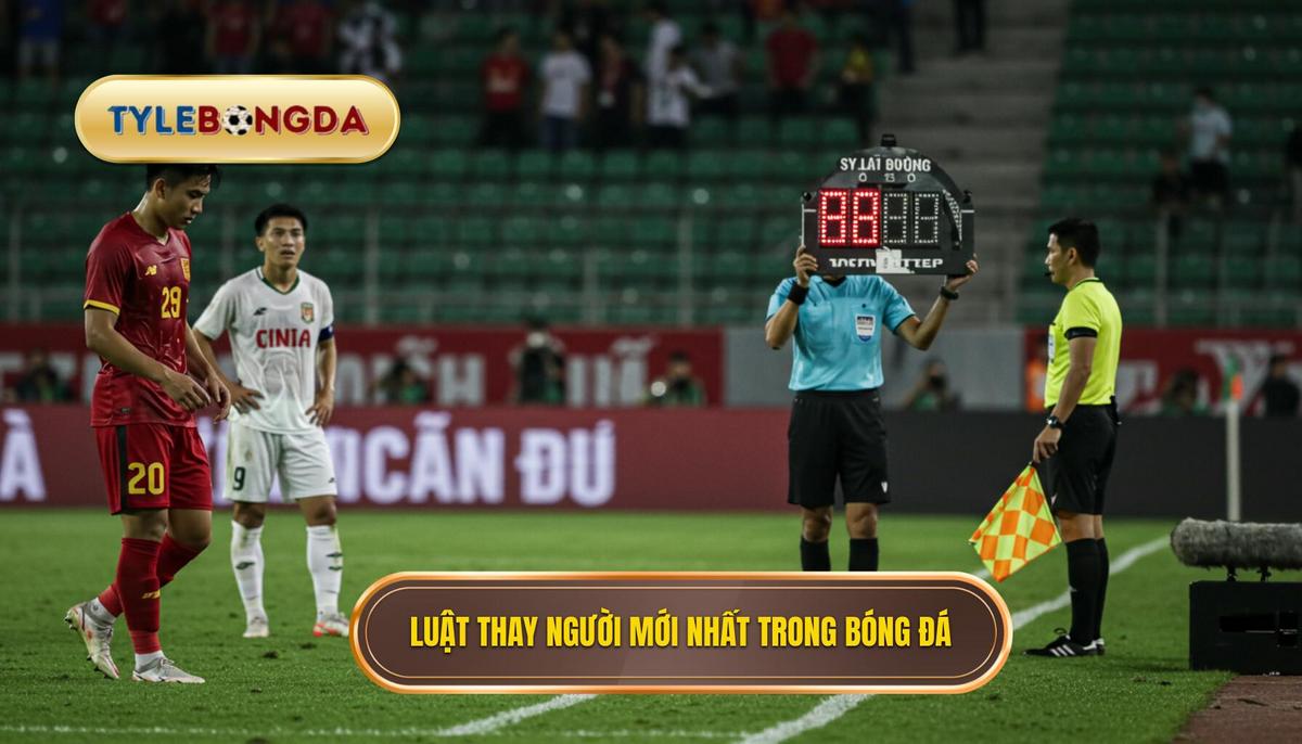 Luật Thay Người Mới Nhất Trong Bóng Đá: Phân Tích Chuyên Sâu Về Quy Tắc 5 Lần Thay Người Vĩnh Viễn 3 Luật thay người mới nhất trong bóng đá