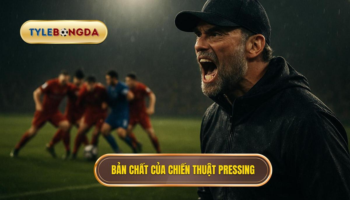 Bản Chất Của Chiến thuật Pressing Tầm Cao
