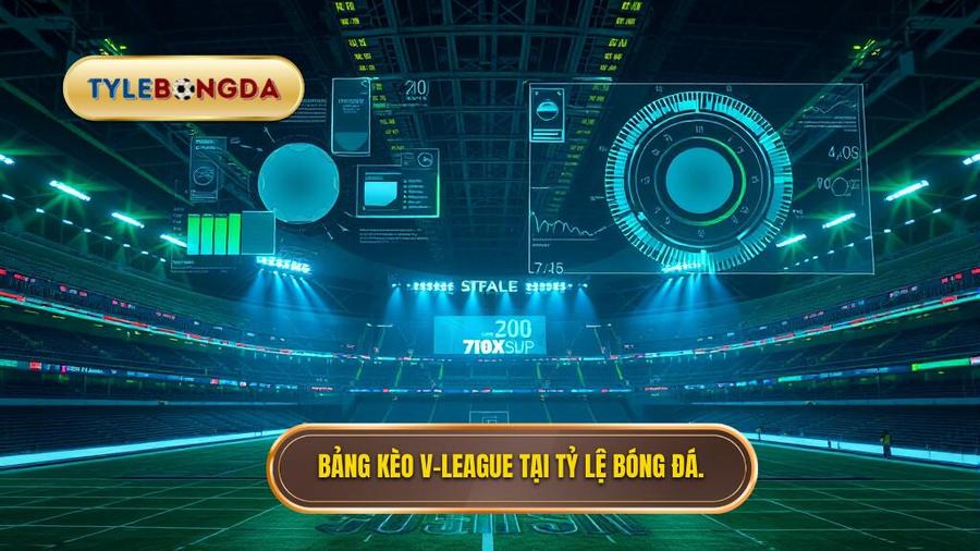 Bảng kèo V-League mới nhất: Bí quyết soi kèo và nhận định từ chuyên gia