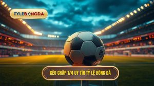 Kèo chấp 1/4 (0.25) là gì? Cẩm nang soi kèo đồng banh nửa trái từ A-Z
